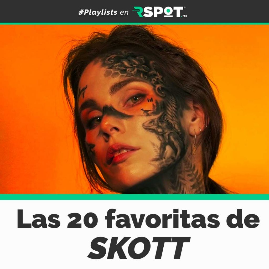 #Playlist: Las 20 favoritas de Skott